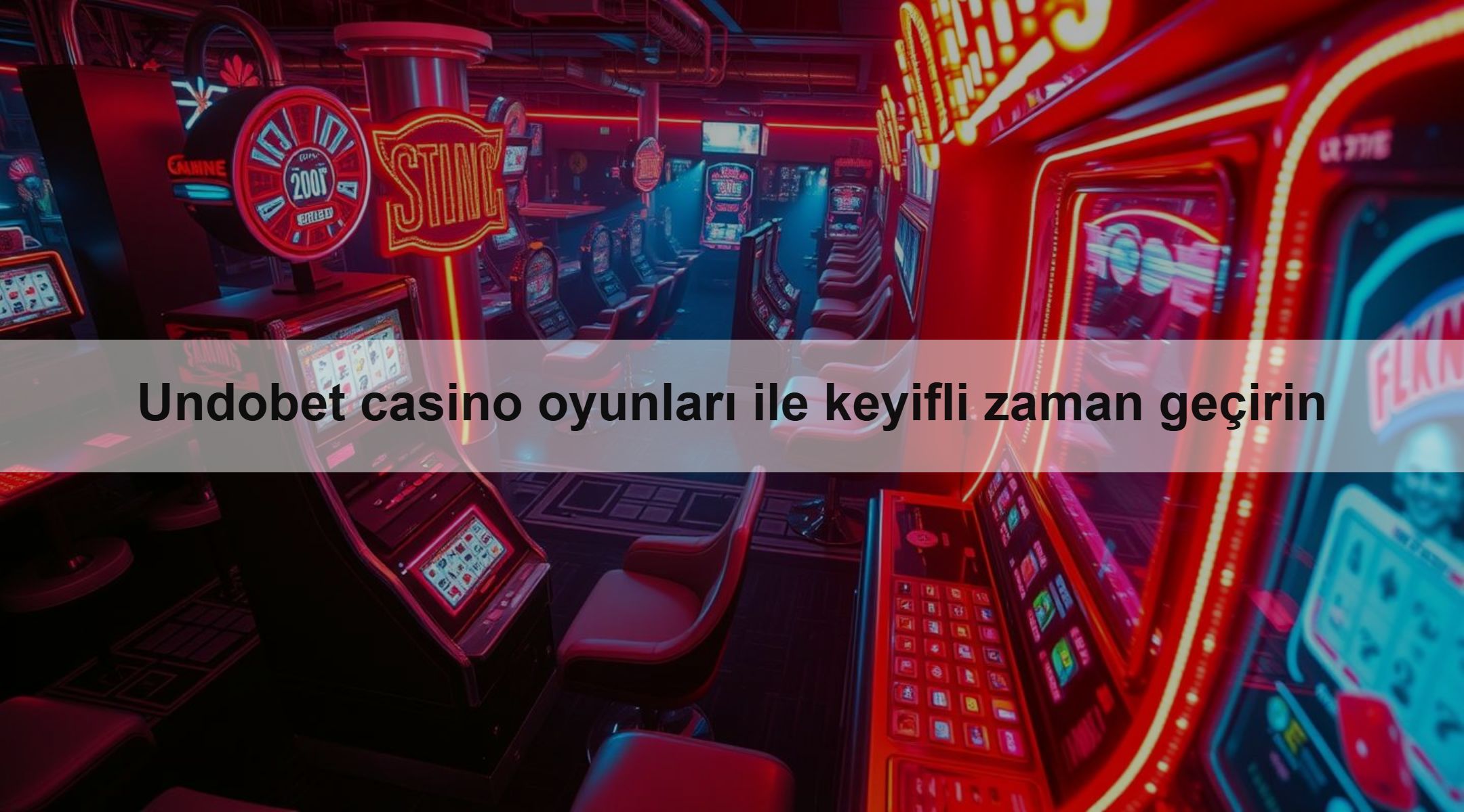 Undobet casino oyunları ile keyifli zaman geçirin