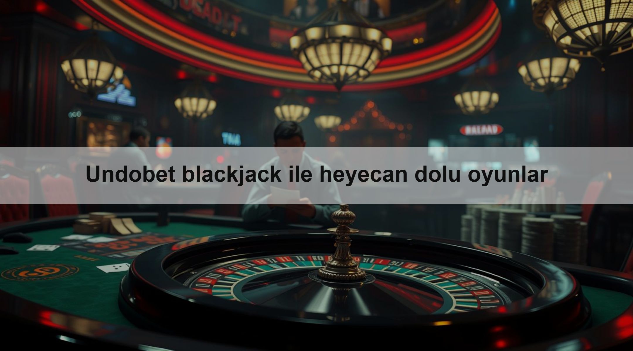 Undobet blackjack ile heyecan dolu oyunlar 1 Undobet blackjack ile heyecan dolu oyunlar