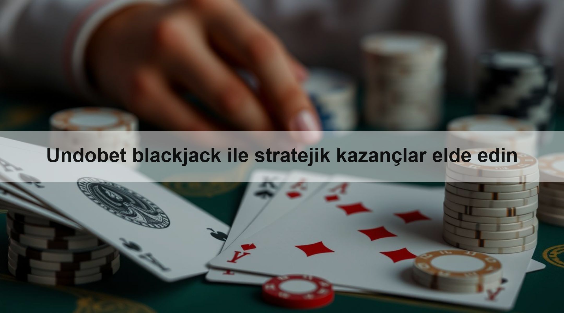 Undobet blackjack ile stratejik kazançlar elde edin 1 Undobet blackjack ile stratejik kazançlar elde edin